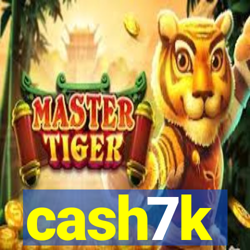 cash7k