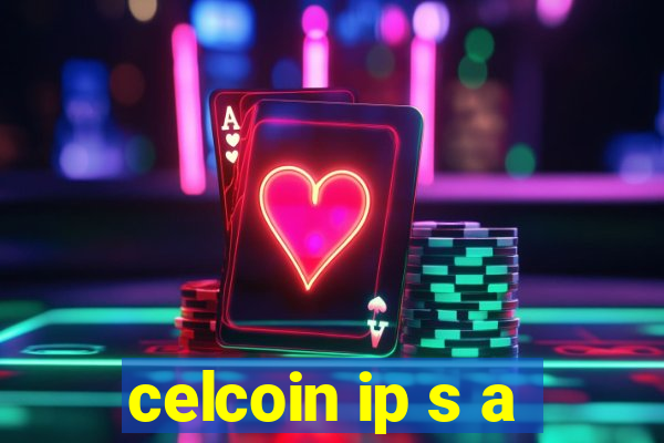 celcoin ip s a