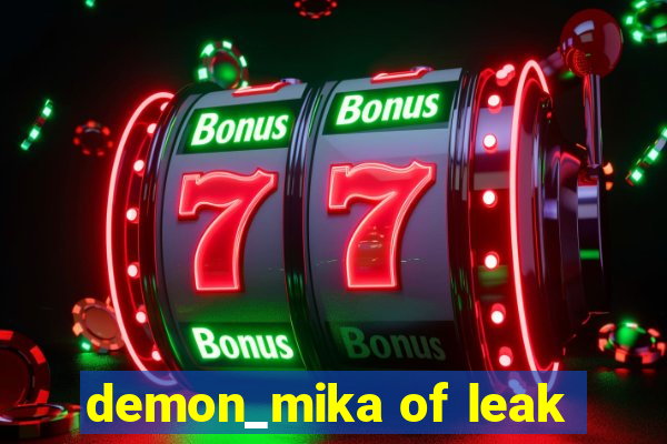 demon_mika of leak