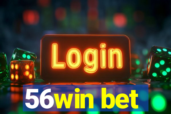 56win bet