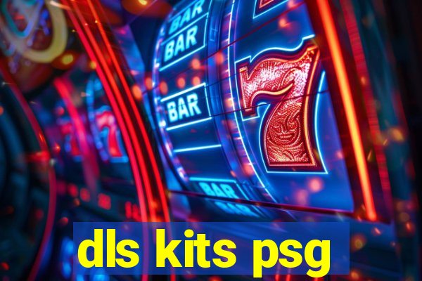 dls kits psg