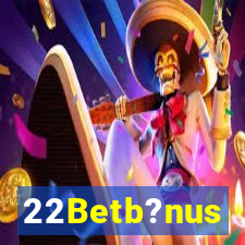 22Betb?nus