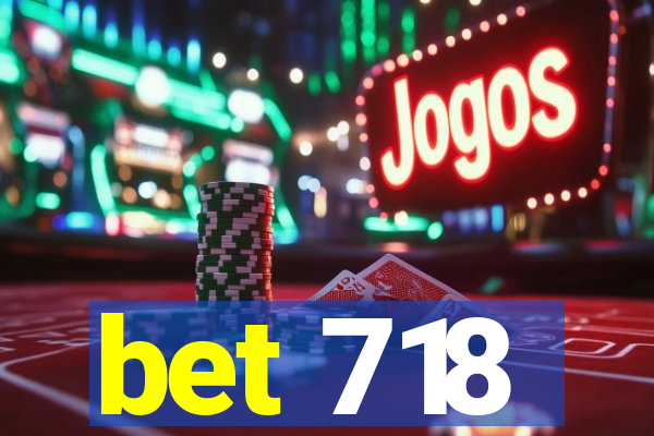 bet 718