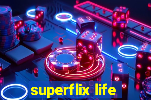 superflix life