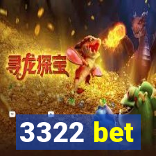 3322 bet