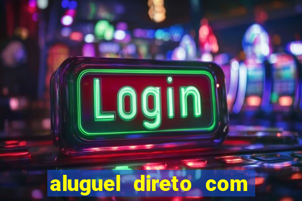 aluguel direto com proprietario leopoldina porto alegre