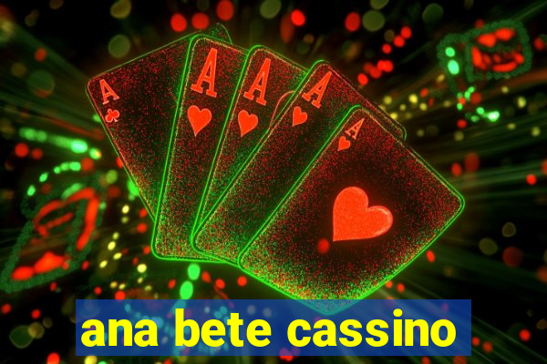 ana bete cassino