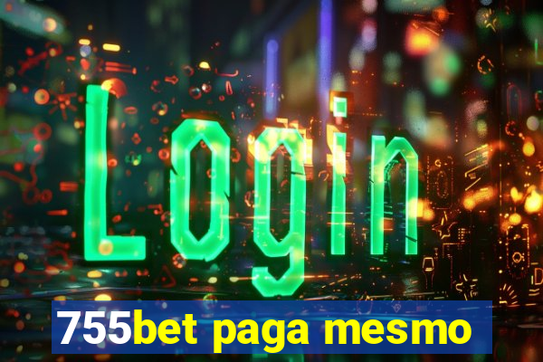 755bet paga mesmo