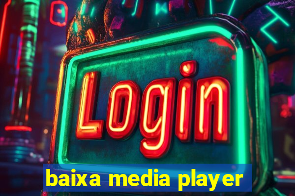 baixa media player