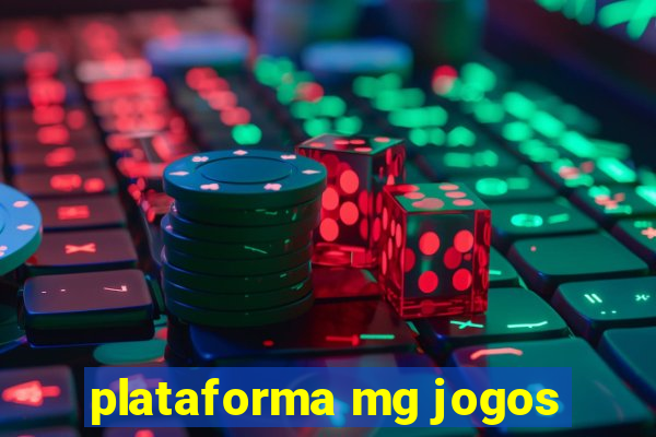 plataforma mg jogos