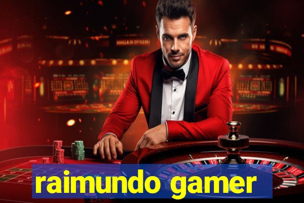 raimundo gamer