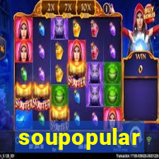 soupopular