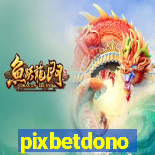 pixbetdono