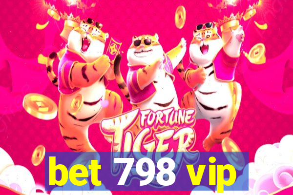 bet 798 vip