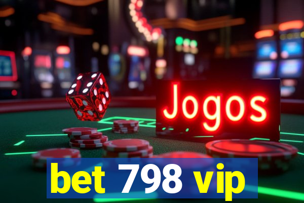 bet 798 vip