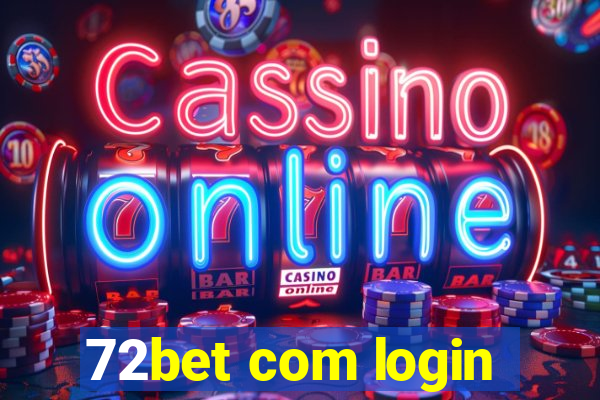 72bet com login