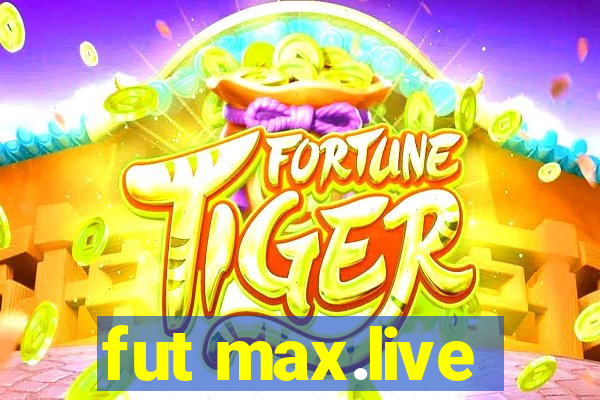 fut max.live