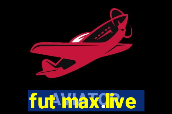 fut max.live