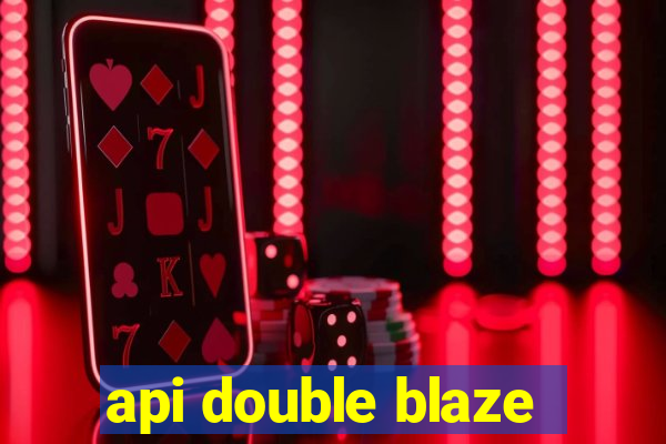 api double blaze