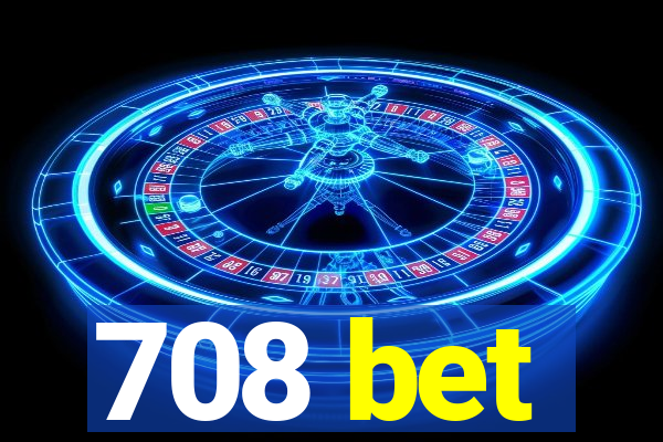 708 bet