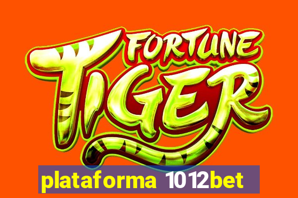 plataforma 1012bet