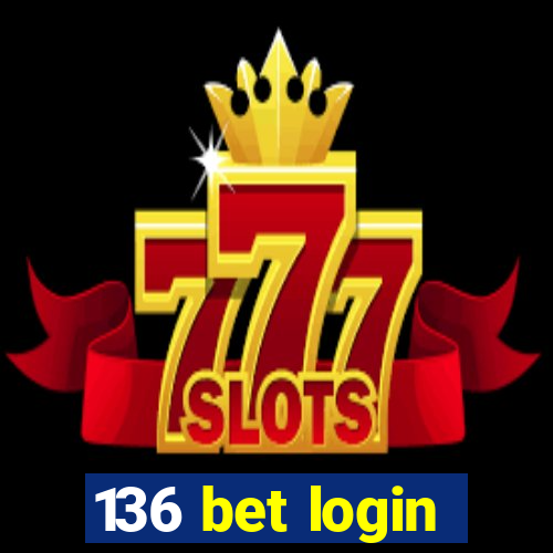 136 bet login