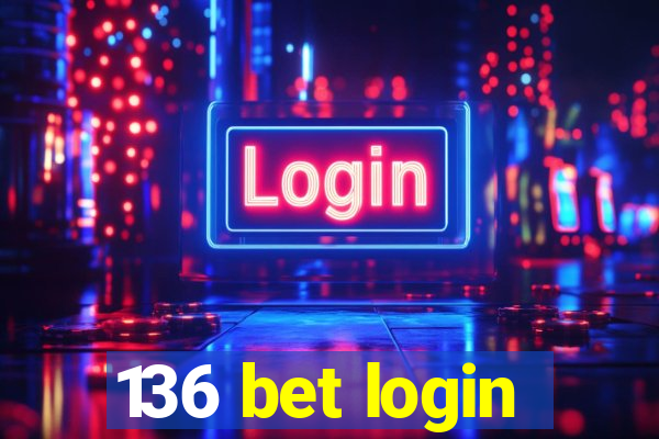 136 bet login