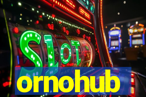 ornohub