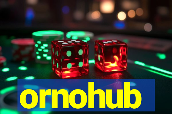 ornohub