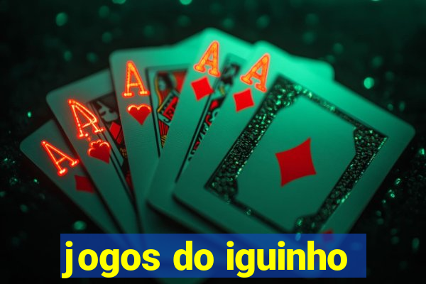 jogos do iguinho