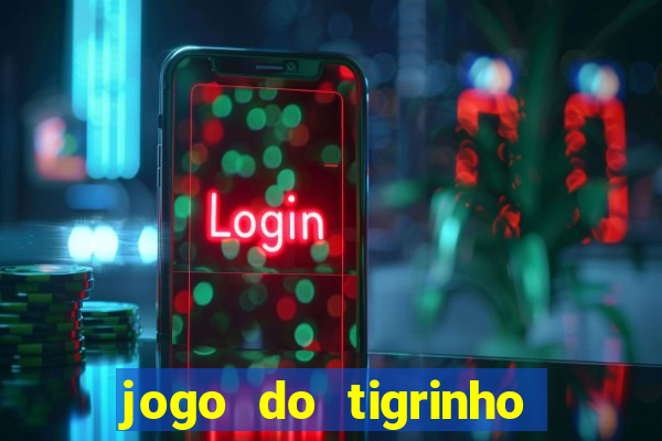 jogo do tigrinho aposta 5 reais