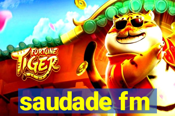 saudade fm