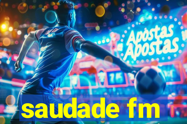 saudade fm