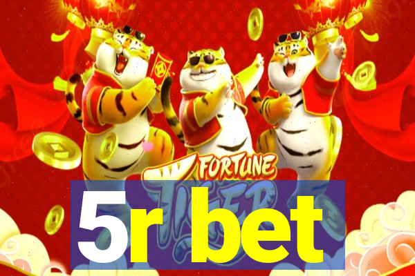 5r bet