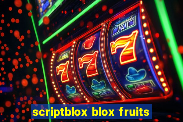 scriptblox blox fruits