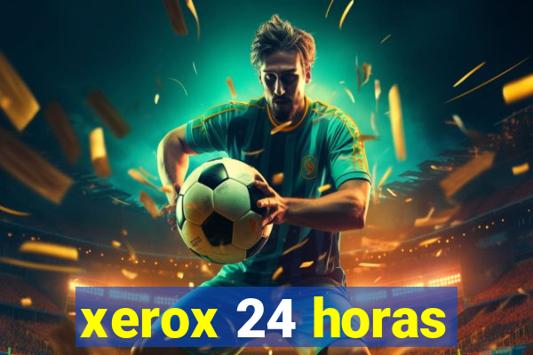 xerox 24 horas