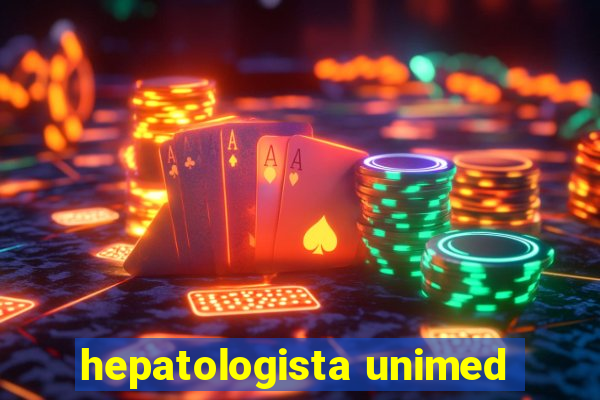 hepatologista unimed