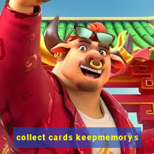 collect cards keepmemorys