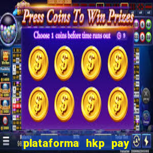 plataforma hkp pay jogos online