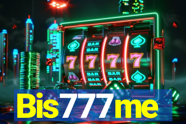 Bis777me