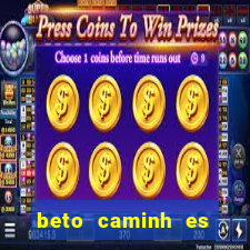 beto caminh es lajeado rs