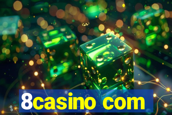 8casino com