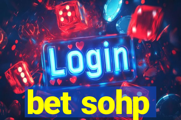 bet sohp