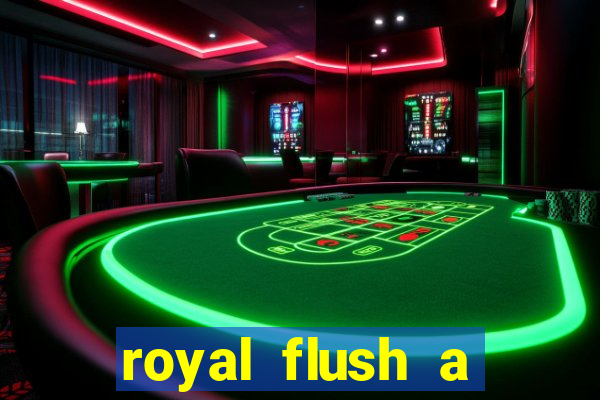 royal flush a maior jogada do poker