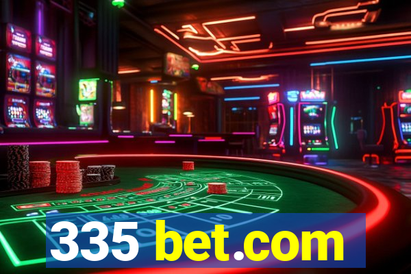 335 bet.com