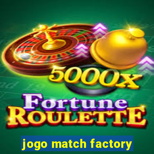 jogo match factory