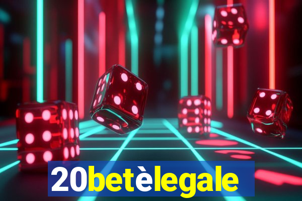 20betèlegale