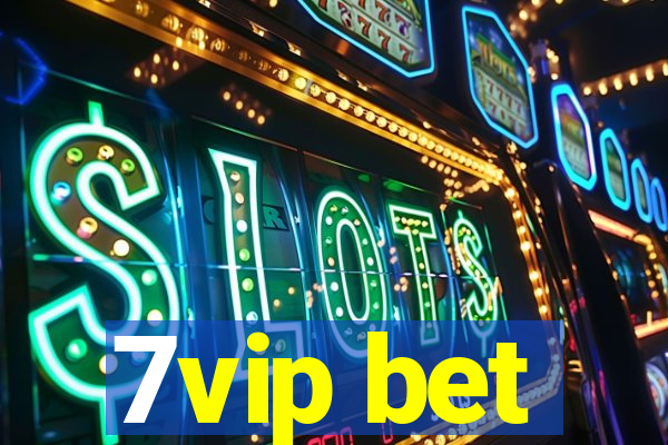 7vip bet