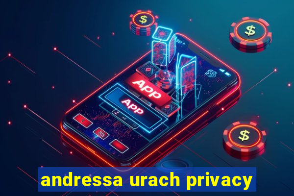 andressa urach privacy