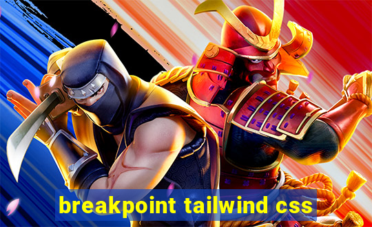 breakpoint tailwind css